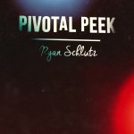 Pivotal Peek by Ryan Schlutz (Instant Download)